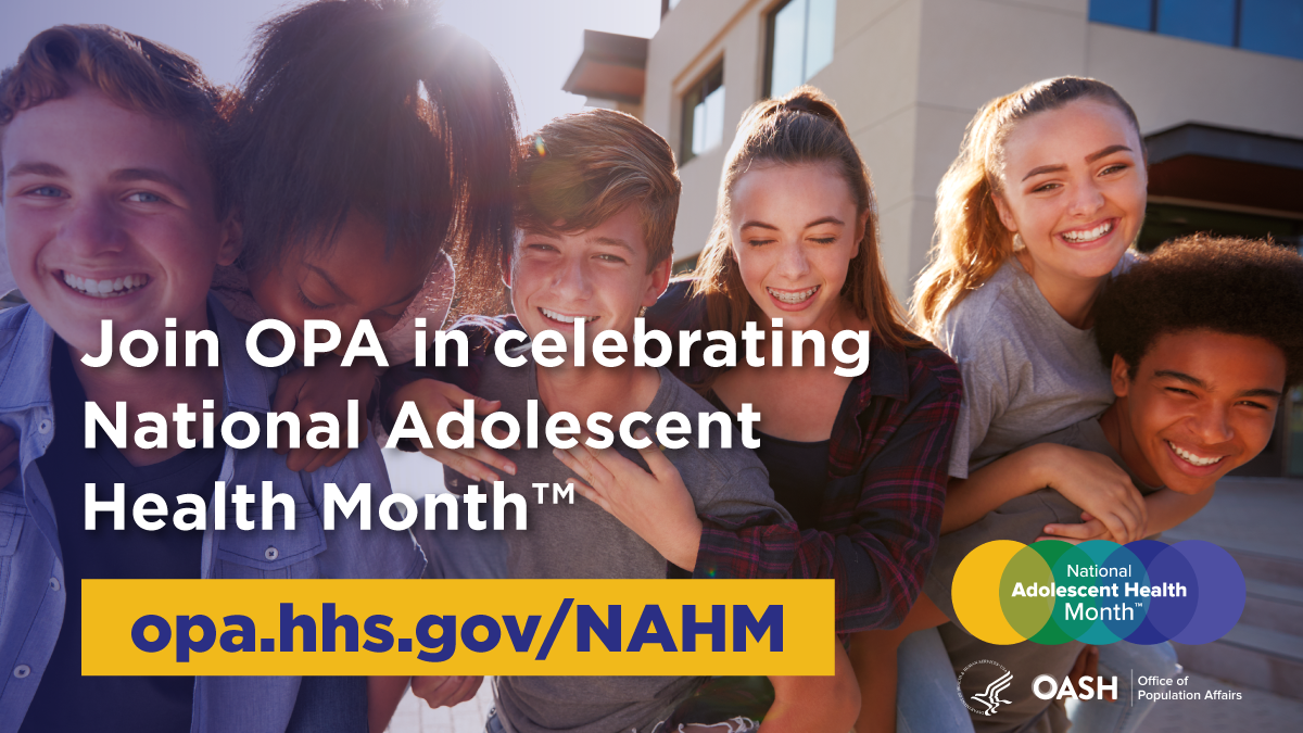 National Adolescent Health Month™ (NAHM™) 2024 HHS Office of